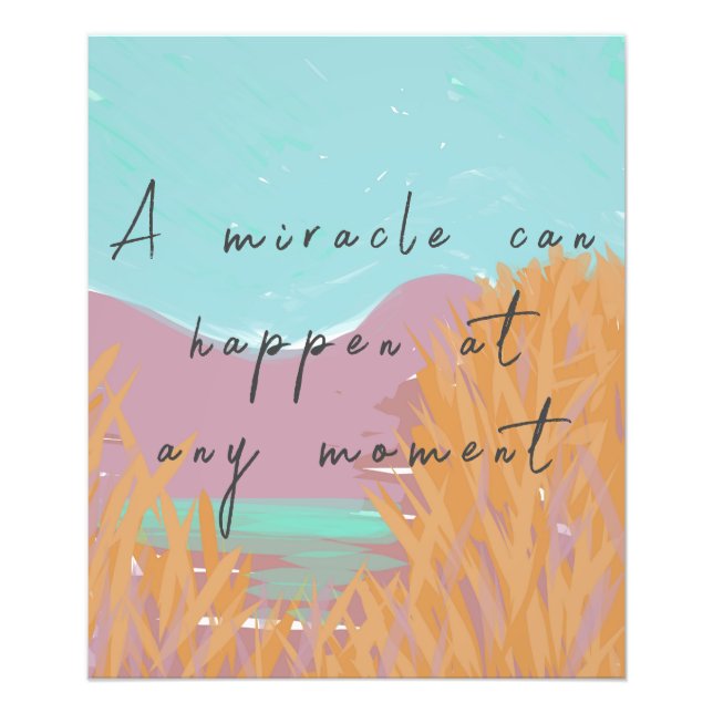 Inspirational Art Miracle Quote Photo Print (Front)