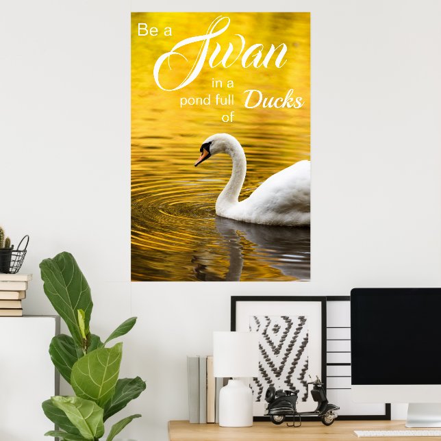 Inspirational Be a Swan Graduation Gift Poster (Home Office)