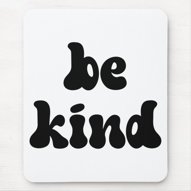 Inspirational Be Kind Mouse Mat (Front)