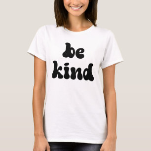 Inspirational Be Kind T-Shirt