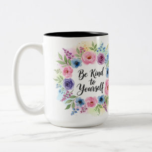 Inspirational Be Kind to Yourself Floral Two-Tone Coffee Mug
