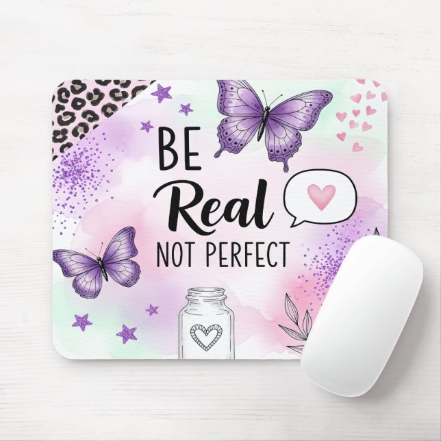 Inspirational Be Real Not Perfect Mouse Mat (With Mouse)