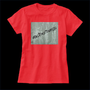 Inspirational Be The Change Graffiti T-Shirt