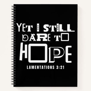 Inspirational Bible Quote Still Dare to Hope Notebook