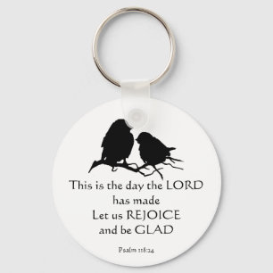 Inspirational Bible Verse Psalm 118:24 Birds Key Ring