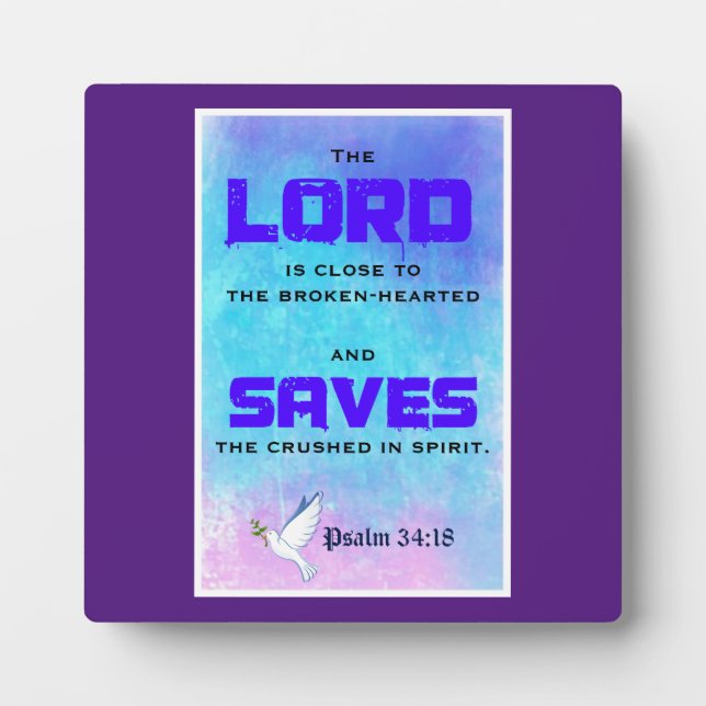 Inspirational Biblical Quote Pslam 34:18 Plaque (Front)