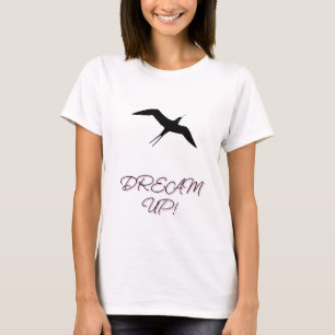 Inspirational Bird "Dream Up!" Design T-Shirt