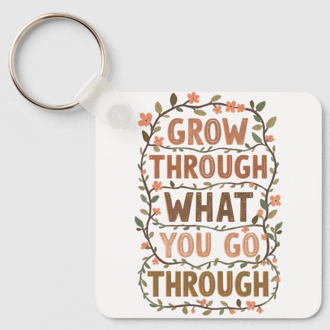 Inspirational Botanical Growth Saying Key Ring (Front)