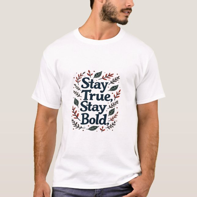 Inspirational Botanical Motivational Quote T-Shirt (Front)