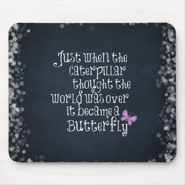 Inspirational Caterpillar Butterfly Quote Mouse Mat (Front)