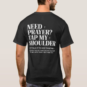 Inspirational/Christian Need Prayer T-Shirt