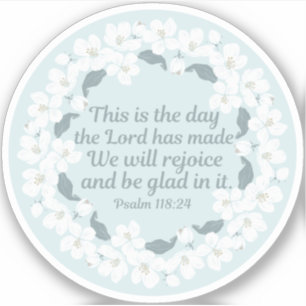 Inspirational Christian Psalm 118:24 Cute Floral