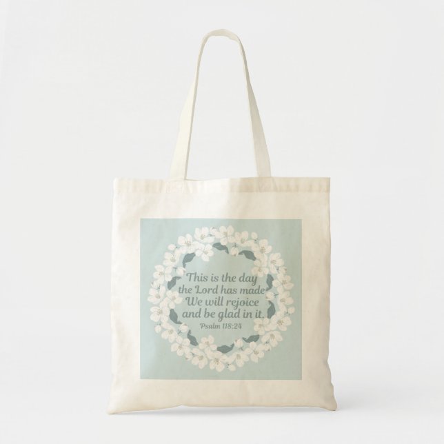 Inspirational Christian Psalm 118:24 Cute Floral Tote Bag (Front)