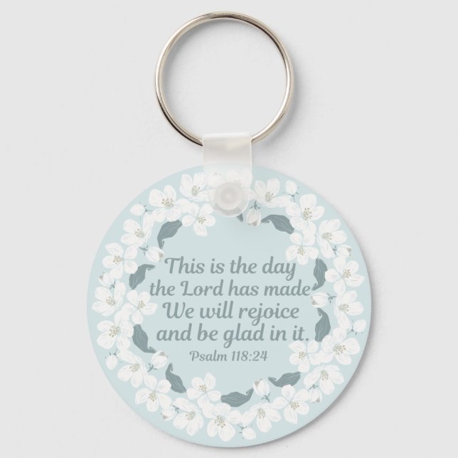Inspirational Christian Psalm 118:24 Rejoice Key Ring (Front)