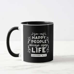 Inspirational Christian Quote from Proverbs 15:15 Mug