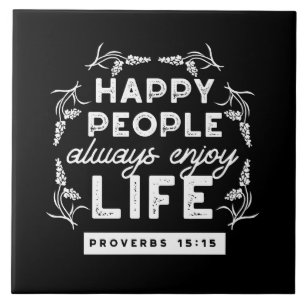 Inspirational Christian Quote from Proverbs 15:15 Tile