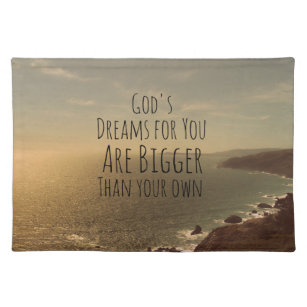 Inspirational Christian Quote God's Dreams for You Placemat