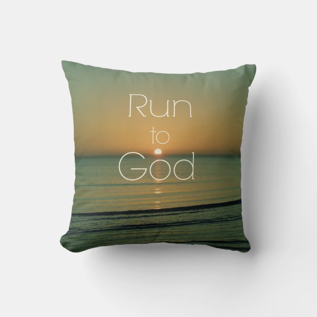 Inspirational Christian Quote Run to God Cushion (Front)