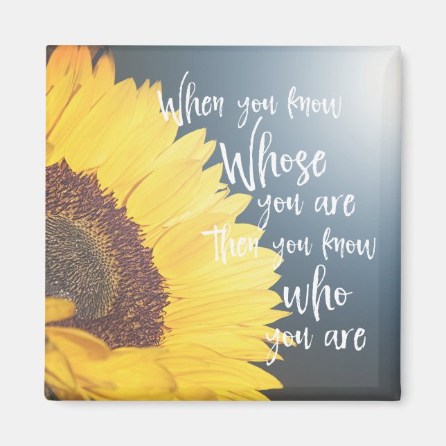 Inspirational Christian Quote; Whose You are Magnet (Front)