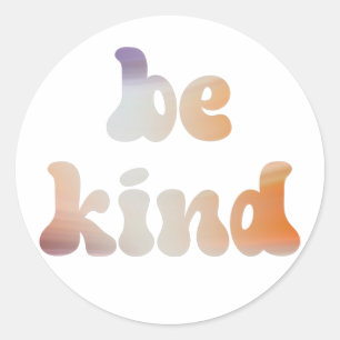 Inspirational Colourful Metallic Watercolor Be Kin Classic Round Sticker