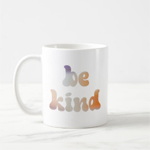 Inspirational Colourful Metallic Watercolor Be Kin Coffee Mug