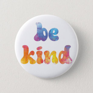 Inspirational Colourful Watercolor Be Kind 6 Cm Round Badge