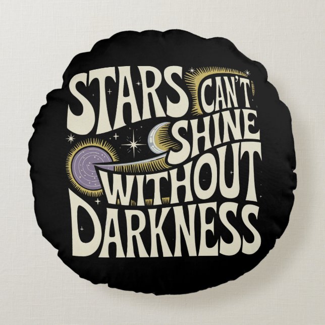 Inspirational Cosmic Quote  Round Cushion (Front)