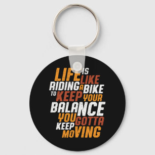 Inspirational Cycling Quote Life Like Riding Bike Key Ring