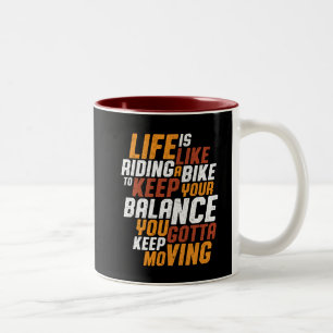 Inspirational Cycling Quote Life Like Riding Bike Two-Tone Coffee Mug