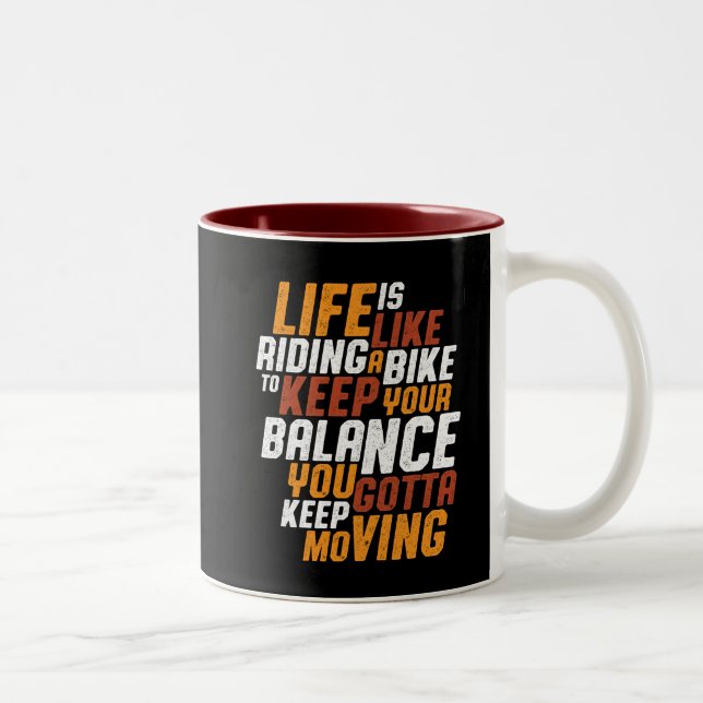 Inspirational Cycling Quote Life Like Riding Bike Two-Tone Coffee Mug (Right)