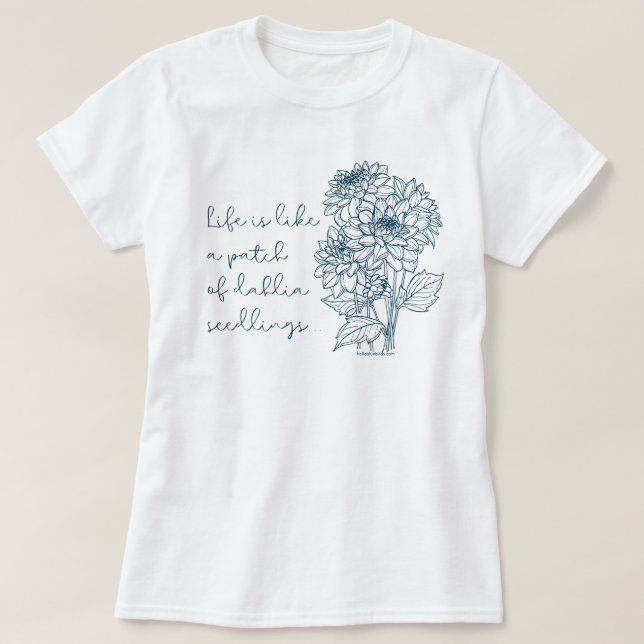 Inspirational Dahlia Seedlings T-shirt (Design Front)
