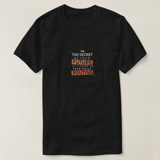 Inspirational Daily Routine Quote  | Motivational  T-Shirt (Design Front)