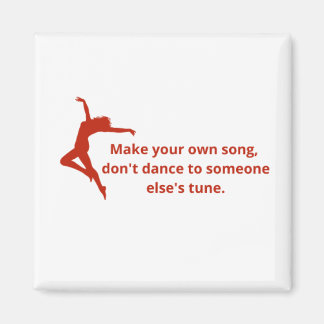 Inspirational "Dance" quote Magnet