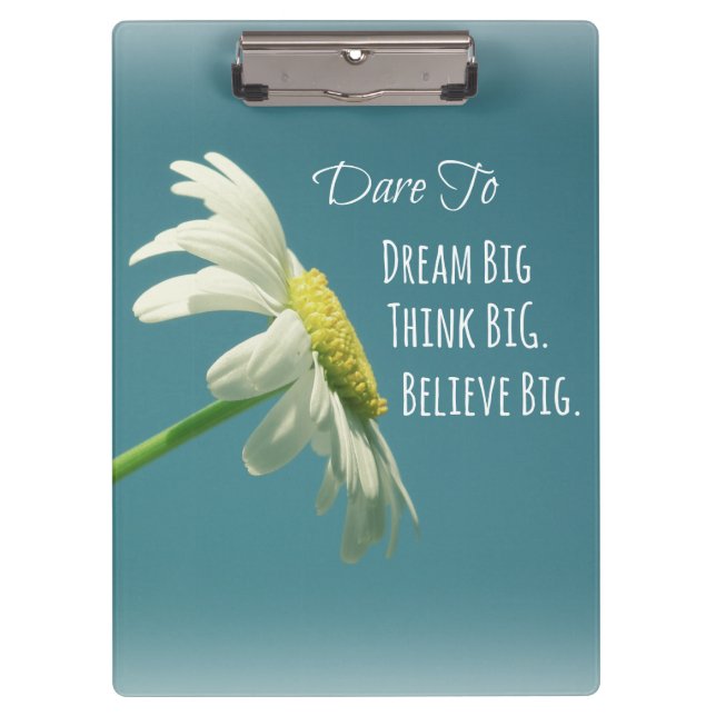 Inspirational Dare to Dream Big Quote Clipboard (Front)