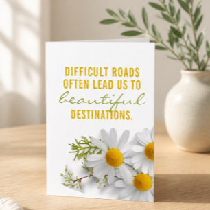 Inspirational Difficult Roads Greeting Card