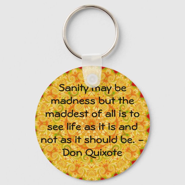 Inspirational Don Quixote quote Key Ring (Front)