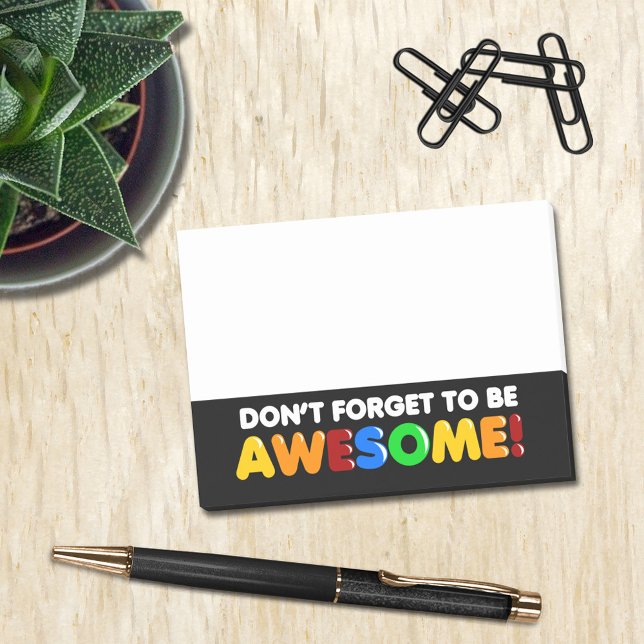 Inspirational Don't Forget to be AWESOME Post-it Notes (Creator Uploaded)