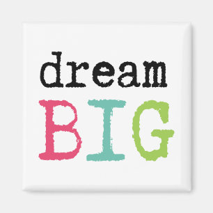 Inspirational Dream Big Magnet