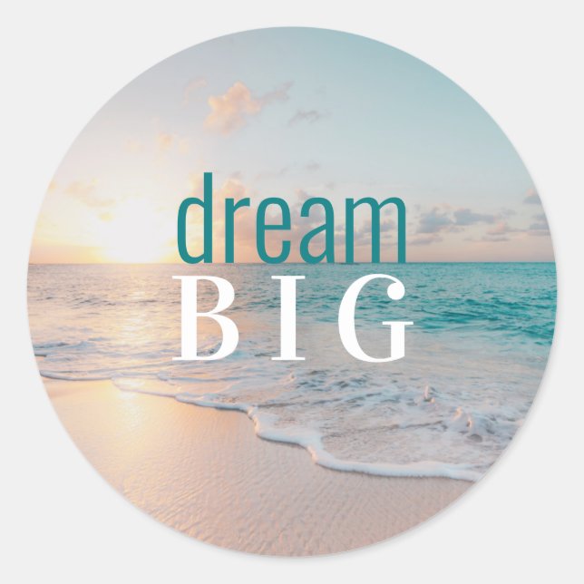 Inspirational Dream Big Tropical Beach Photo Classic Round Sticker (Front)
