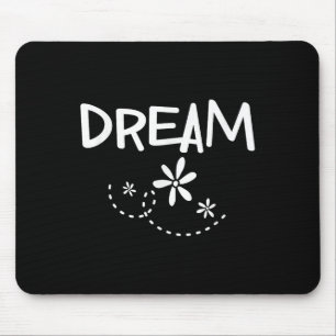 Inspirational Dream . Motivational Sayings Tee  Mouse Mat