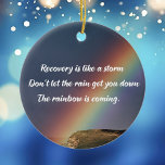 Inspirational Drug Addiction Recovery Rainbow Ceramic Tree Decoration<br><div class="desc">Recovery is like a storm. Don't let the rain get you down. The rainbow is coming. A motivational drug addiction recovery quote for encouragement with a beautiful inspirational rainbow image on a sobriety Christmas ornament gift.</div>