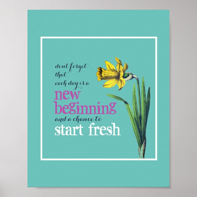 Inspirational Each Day is a Fresh Start 8x10 Print (Front)