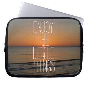 Inspirational Enjoy the Little Things Quote Laptop Sleeve