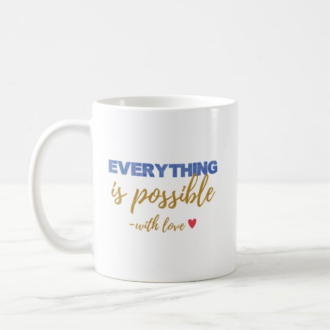 Inspirational “Everything Is Possible” Mug (Left)
