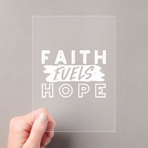 Inspirational Faith Quote – Faith Fuels Hope Acrylic Invitations