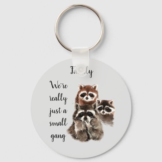 Inspirational Family Quote Fun Raccoon Animals Key Ring (Front)
