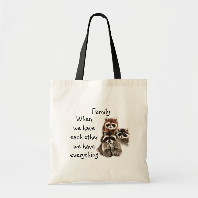 Inspirational Family Quote Fun Raccoon Animals Tote Bag (Front)