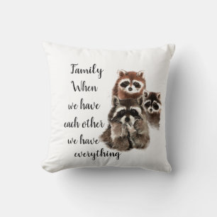 Inspirational Family Quote Fun Racoon Animals Cushion