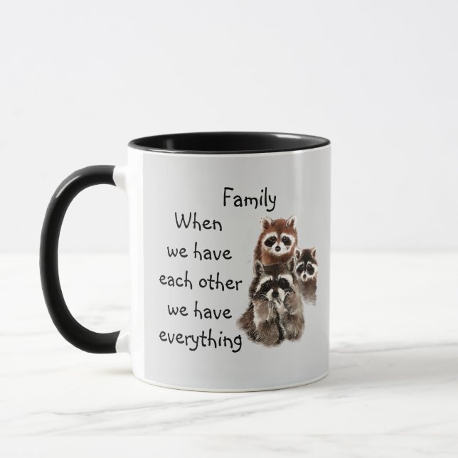 Inspirational Family Quote Fun Racoon Animals Mug (Left)