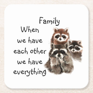 Inspirational Family Quote Fun Racoon Animals Sto Square Paper Coaster